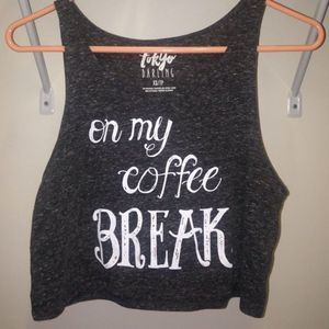 "on my coffee break"  Crop Top